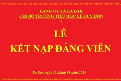 CHI BỘ TRƯỜNG TIỂU HỌC LÊ QUÝ ĐÔN  TỔ CHỨC LỄ KẾT NẠP ĐẢNG VIÊN